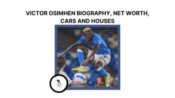 Biography of Victor Osimhen, Career and Net Worth