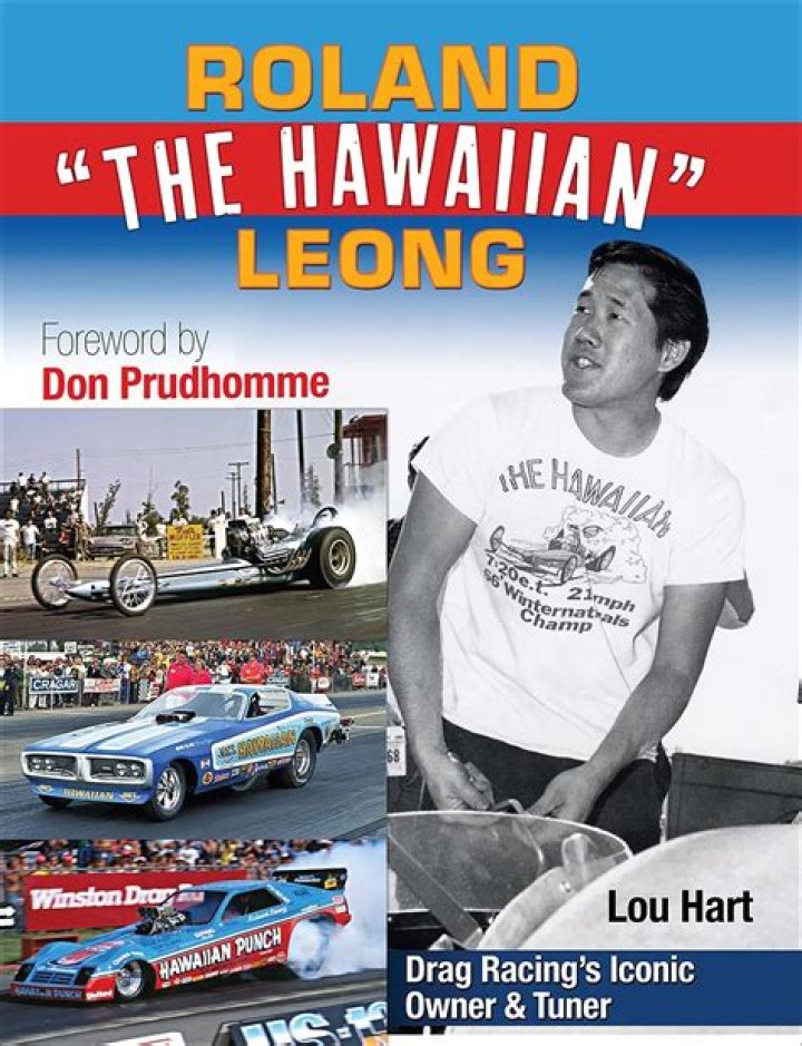 Roland Leong: Legendary NHRA car owner, “the Hawaiian”, dies at 78